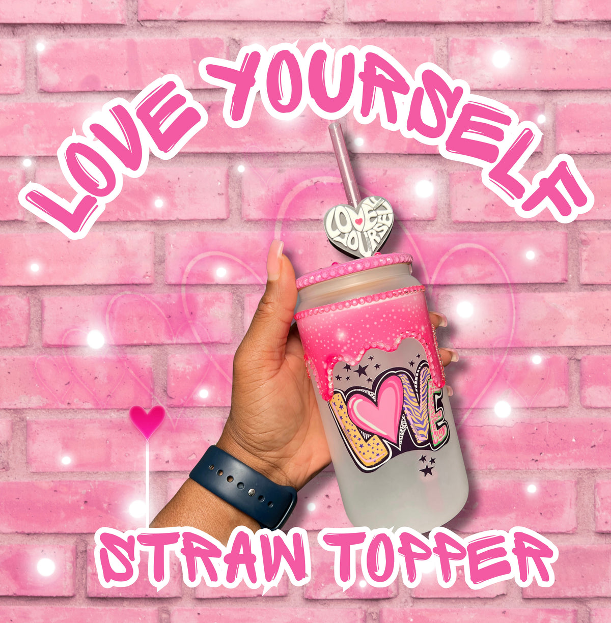 Love Yourself Straw Topper