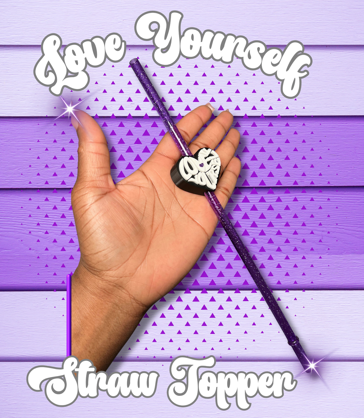 Love Yourself Straw Topper
