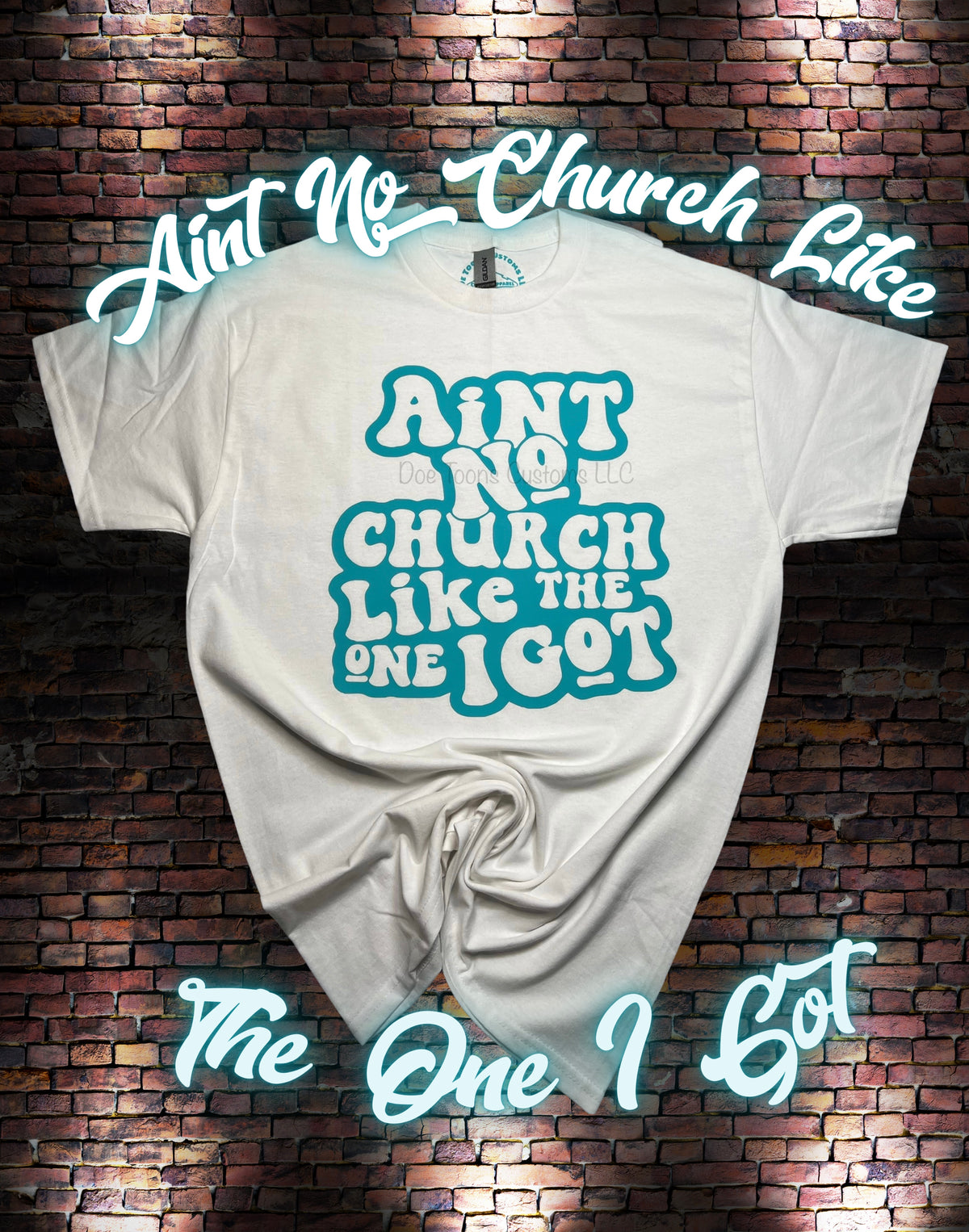 Ain’t No Church Like The One I Got…