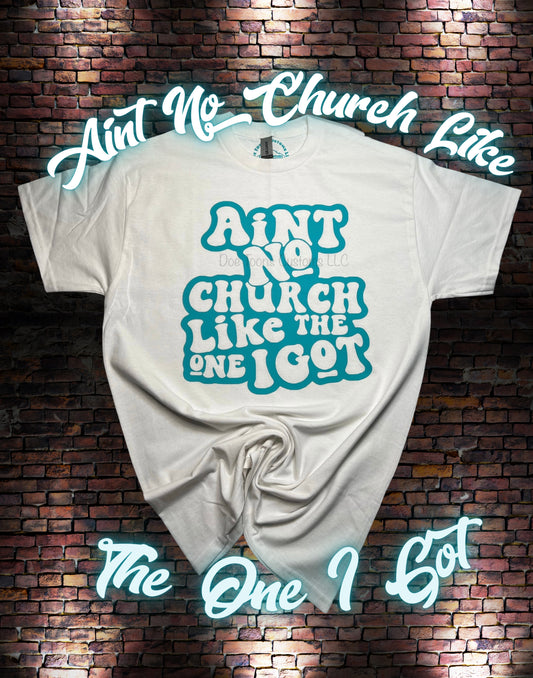 Ain’t No Church Like The One I Got…
